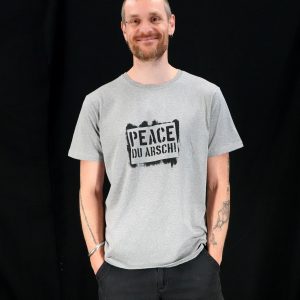 "Peace Du Arsch" Unisex Shirt